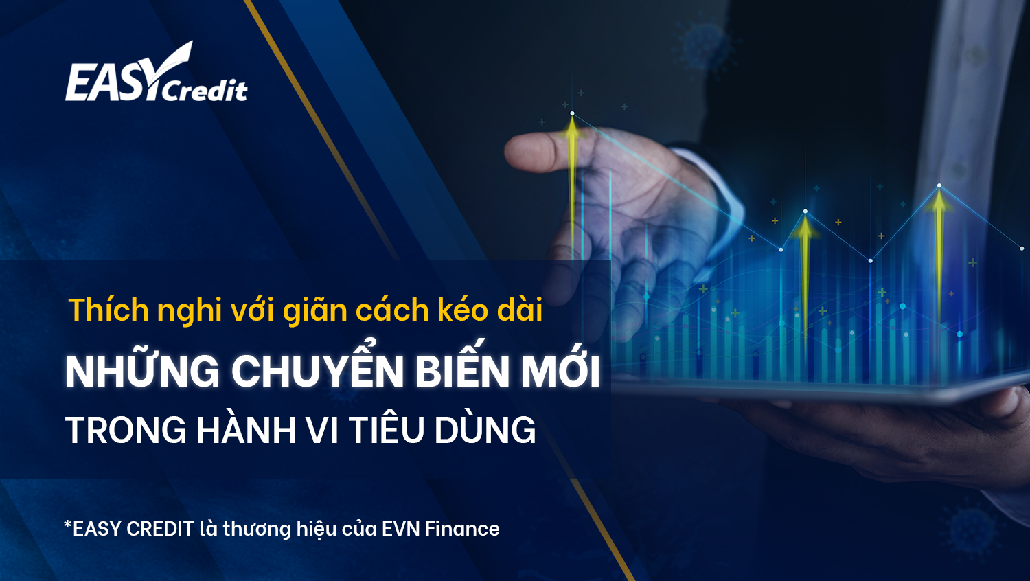 THÍCH NGHI VỚI GIÃN CÁCH KÉO DÀI: NHỮNG CHUYỂN BIẾN MỚI TRONG HÀNH VI TIÊU DÙNG