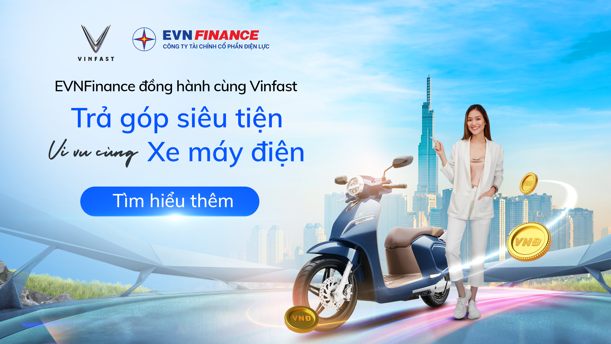 EVNFinance đồng hành cùng Vinfast  - TRẢ GÓP SIÊU TIỆN, VI VU CÙNG XE MÁY ĐIỆN