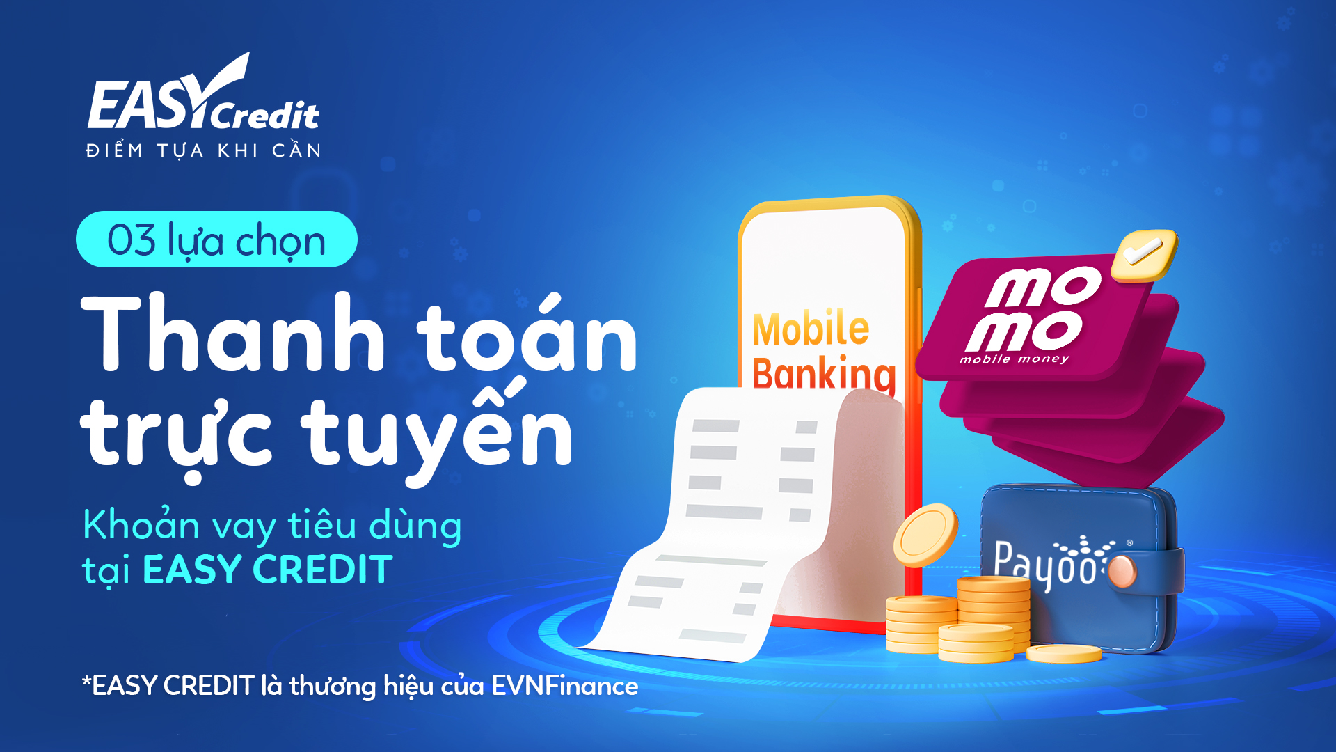 03 LỰA CHỌN THANH TOÁN TRỰC TUYẾN KHOẢN VAY TIÊU DÙNG EASY CREDIT